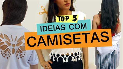 Top 5 Ideias Para Customizar Camiseta Customizando Mariely Del Rey