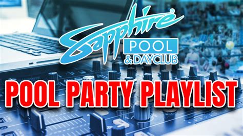 A Hot Pool Party Playlist For Summer 2023 Sapphire Pool