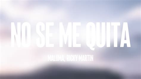 No Se Me Quita Maluma Ricky Martin Lyrics Video 🪗 Youtube