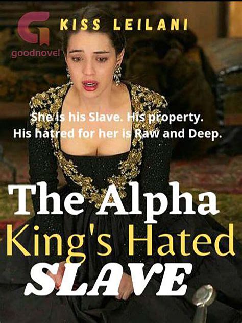 The Alpha Kings Hated Slave Book 1 By Kiss Leilani Goodreads