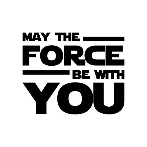 May the force be with you! a: May The FORCE Be WITH YOU Vinyl Decal Sticker Star Wars | Etsy