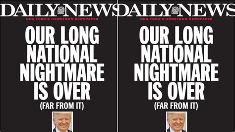 New York Daily News Declares Long National Nightmare Far From Over