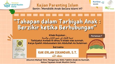 Live Kajian Parenting Islam 7tahapan Dalam Tarbiyah Anak Dzikir