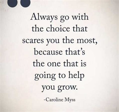 Inspirational Life Quotes Always Go Against Scares That Help You Grow