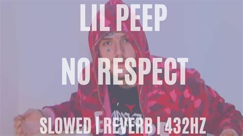 Lil Peep No Respect 432hzslowedreverb Youtube