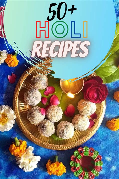 Holi Special Recipes Best Holi Recipes 2020 Holi Sweets And Snacks