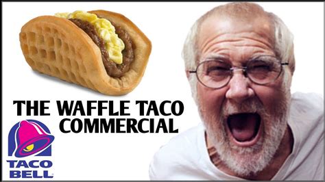 Angry Grandpa The Waffle Taco Commercial Taco Bell Youtube