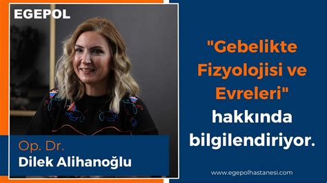 Gebelik Fizyolojisi Ve Evreleri Op Dr Dilek Alihanoğlu Egepol