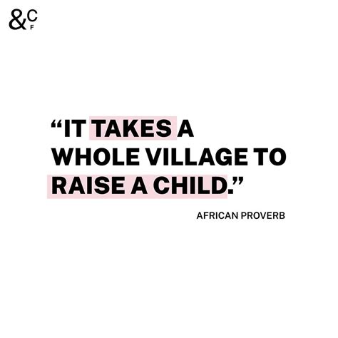 African Proverbs It Takes A Whole Village To Raise A Child
