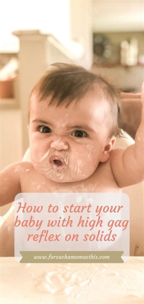 How To Start Your Baby With High Gag Reflex On Solids Solids For Baby