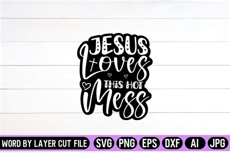 Jesus Loves This Hot Mess Sticker SVG Graphic By SVG Artfibers Creative Fabrica