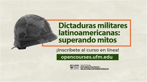 Mooc Dictaduras Militares Latinoamericanas Superando Mitos