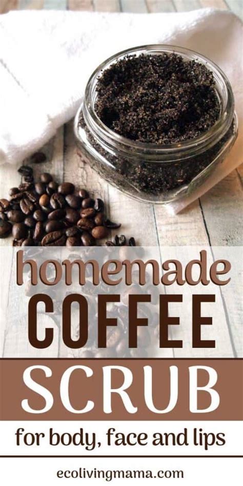 Easy DIY Coffee Scrubs For Face Body And Lips Homemade Gift Idea