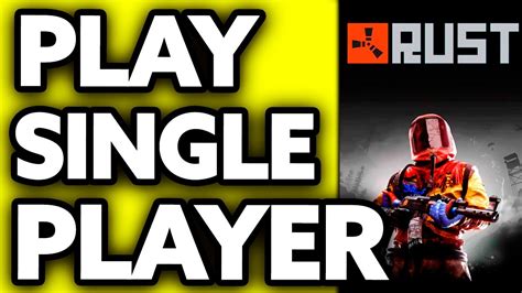 How To Play Rust Single Player 2024 Youtube