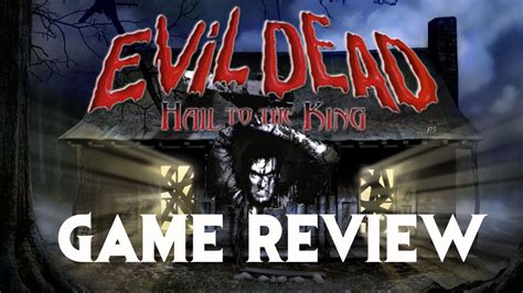 Evil Dead Hail To The King Game Review Youtube