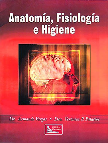 Anatomia Fisiologia E Higiene Vargas Dr Armando 9789702402749