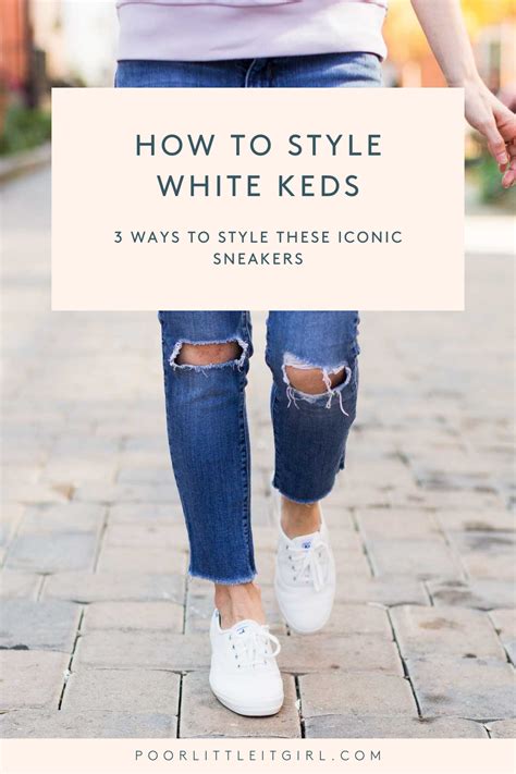 how to style white keds poor little it girl