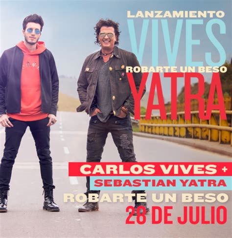 Carlos Vives And SebastiÁn Yatra Van A Robarte Un Beso Carlos Vives