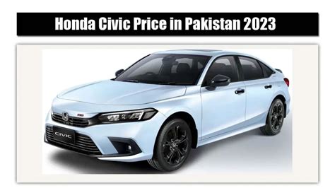 Honda Civic Price In Pakistan 2023 Getfastpk