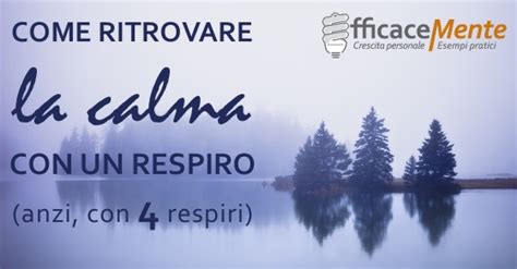 Come Ritrovare La Calma Con Un Respiro Anzi 4 Efficacemente