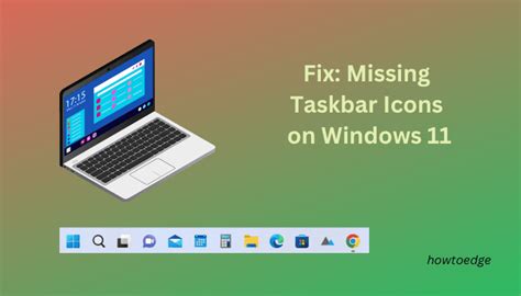 How To Restore Missing Taskbar Icons On Windows 11