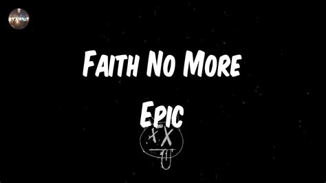 Faith No More Epic Lyrics What Is It Youtube