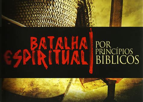 Batalha Espiritual Por Princípios Bíblicos Escola Do Chamado