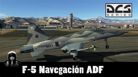 The aircraft took its maiden flight on 11 august 1972 and entered into service in 19… DCS: Navegación ADF con el F5 Tiger II - YouTube