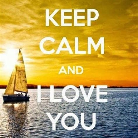 Keep Calm And I Love You Pictures Photos And Images For