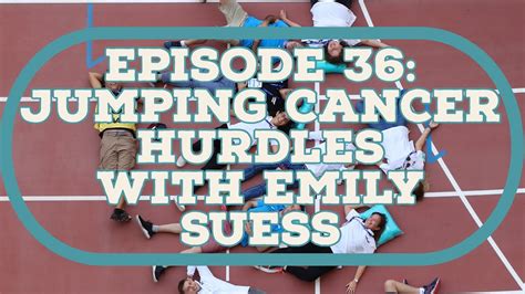 Brain Cancer Diaries Jumping Cancer Hurdles With Emily Suess Youtube