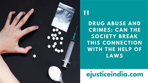 Drug Abuse And Crimes Can The Society Break This Connection With The