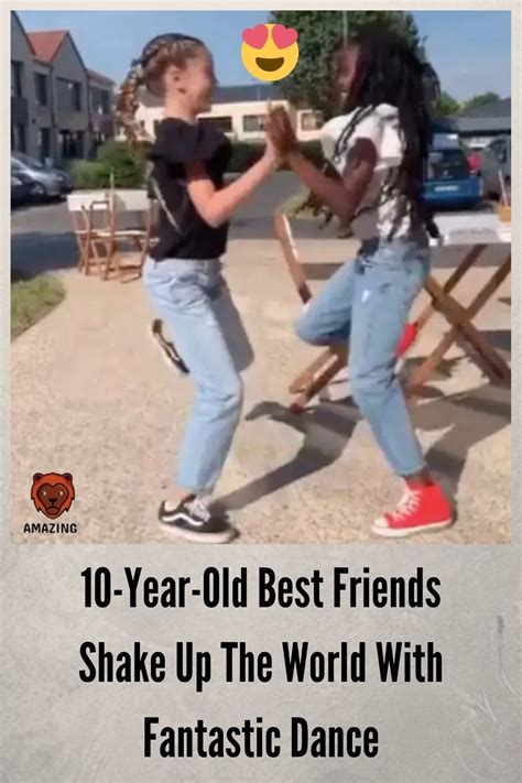 10 Year Old Best Friends Shake Up The World With Fantastic Dance Old