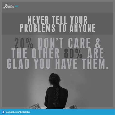 Never Tell Your Problems To Anyone By Digitalinkcs On