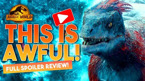 Jurassic World 3 Dominion 2022 Full Spoiler Review Youtube