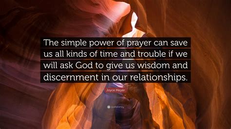 Joyce Meyer Quote: “The simple power of prayer can save us all kinds of