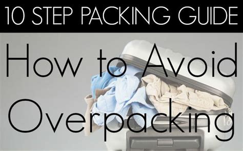 10 Step Packing Guide To Stop Overpacking Overpacking Packing Guide