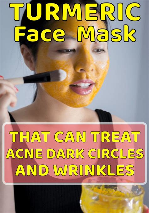Turmeric Face Mask That Can Treat Acne Dark Circles And Wrinkles