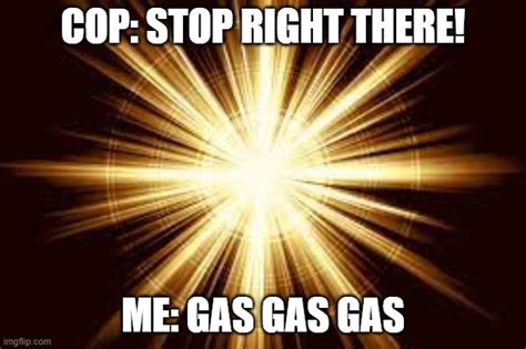 Gas Gas Gas Imgflip