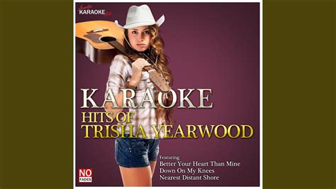 better your heart than mine in the style of trisha yearwood karaoke version youtube