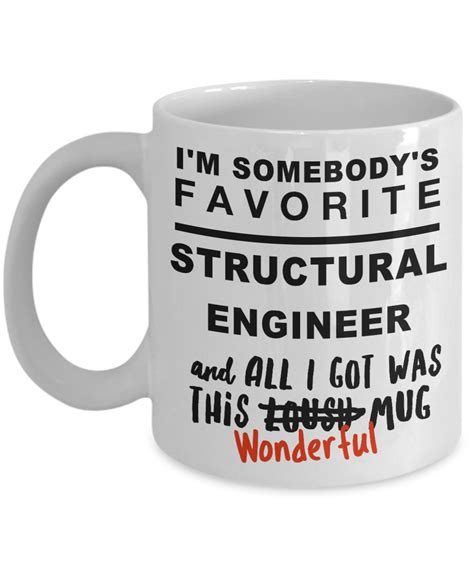 Structural Engineering Mug Great Engineer Ts For Your Fav White 11