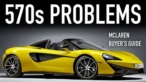 2016 2020 Mclaren 570s Buyers Guide Reliability And Common Problems
