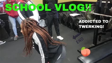 Student Has A Twerking Addiction At My School School Vlog Youtube