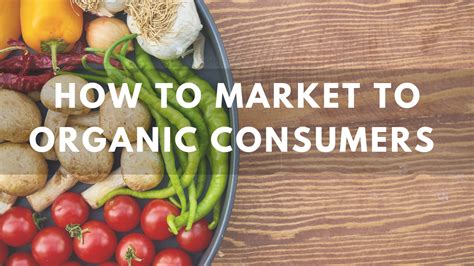 How To Market To Organic Consumers Oster And Associates