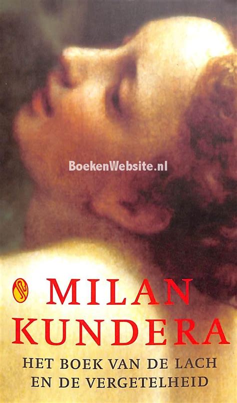 Het Boek Van De Lach En De Vergetelheid Kundera Milan Boekenwebsite Nl