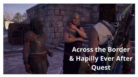 Assassin S Creed Odyssey Part 69 Across The Border Hapilly Ever After