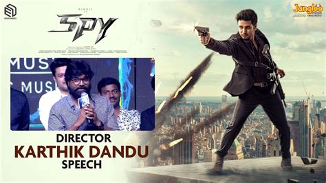 Director Karthik Dandu Speech Spy Pre Release Event Nikhil