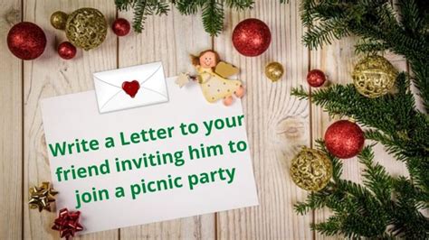 Write A Letter To Your Friend Inviting Him To Join A Picnic Party ️