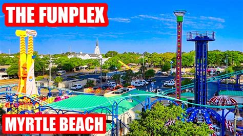 New Theme Park In Myrtle Beach The Funplex Opening Youtube