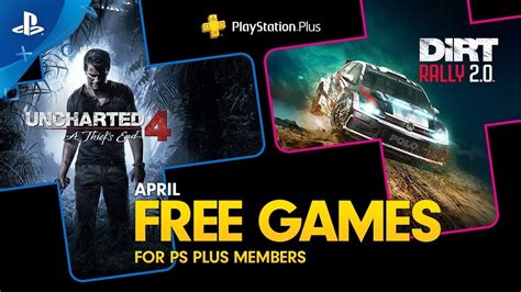 Playstation Plus Games April Uncharted 4 A Thiefs End And Dirt Rally