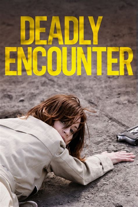 Deadly Encounter Rotten Tomatoes